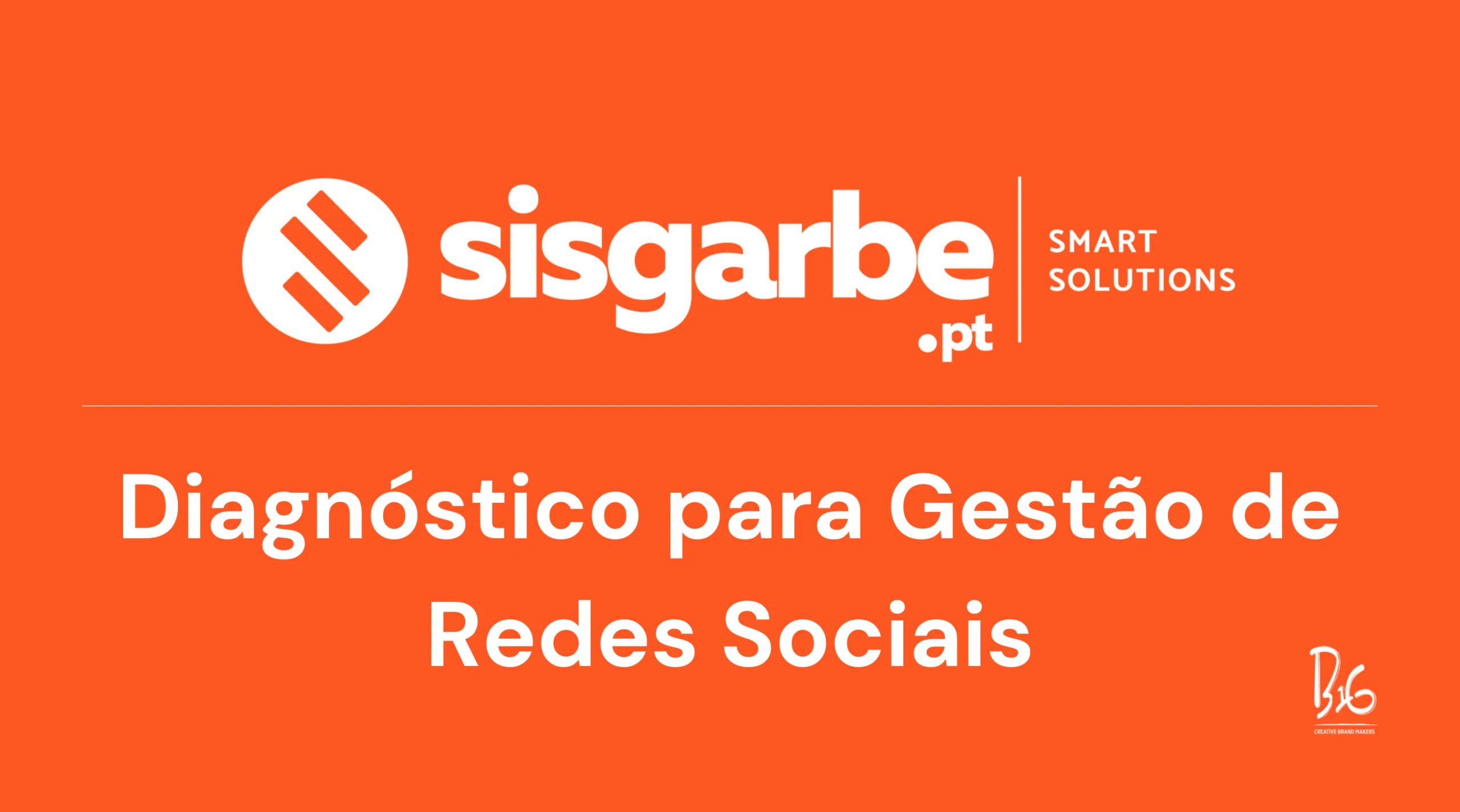 B16 - Sisgarbe - Diagnóstico para Gestão de Redes Sociais